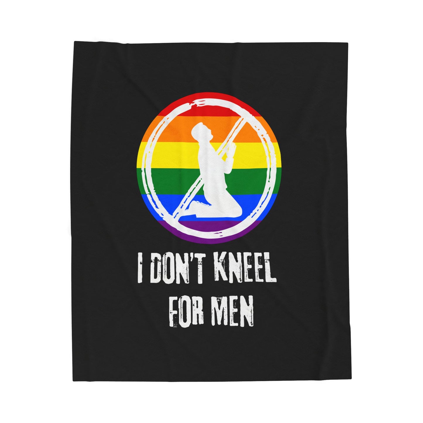 I Don't Kneel For Men